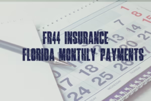 Florida FR44 monthly payments FR44 INSURANCE FLORIDA MONTHLY payments